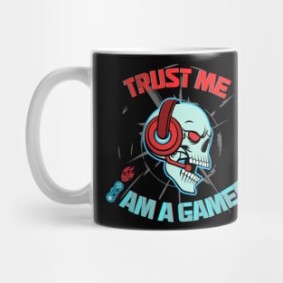 Trust me I am a gamer - gamer skull Mug